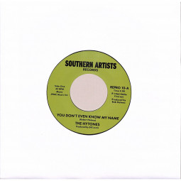 YOU DON T EVEN KNOW MY NAME (7INCH)