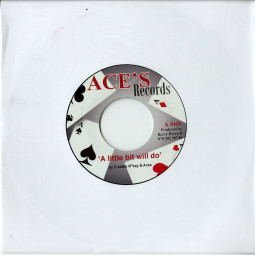 AINT MISBEHAVING / A LITTLE BIT WILL DO (7 INCH)