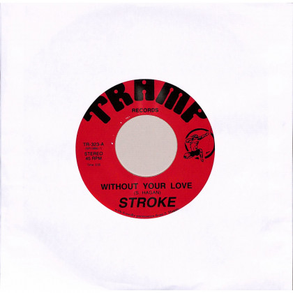 WITHOUT YOUR LOVE (7 INCH)
