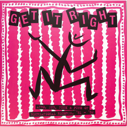 GET IT RIGHT: AFRO DUB FUNK & PUNK OF RECREATIONAL RECORDS 81- 82 (2LP)