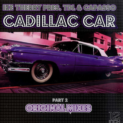 CADILLAC CAR - PART 2 (ORIGINAL MIXES)