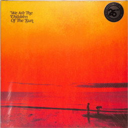 WE ARE THE CHILDREN OF THE SUN (3LP)