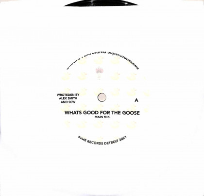 WHATS GOOD FOR THE GOOSE (7 INCH)